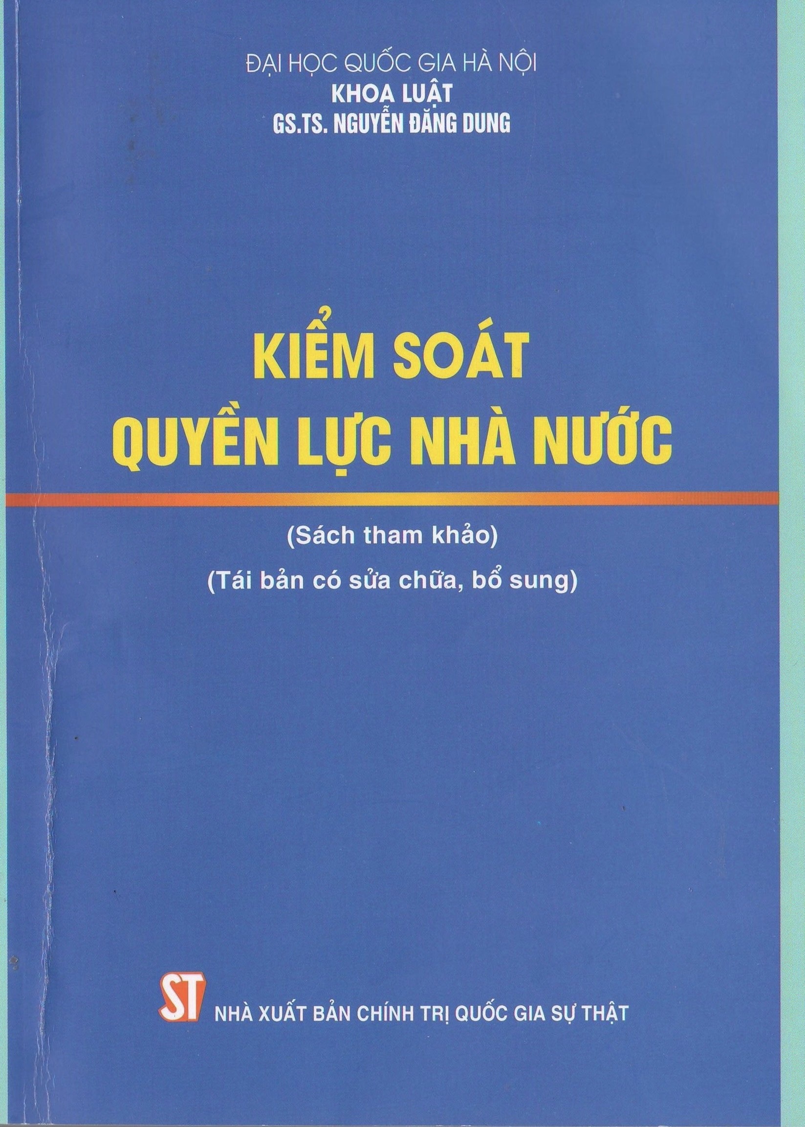 Kiểm soát quyền lực nhà nước (Sách tham khảo) (Tái bản có sửa chữa, bổ sung)