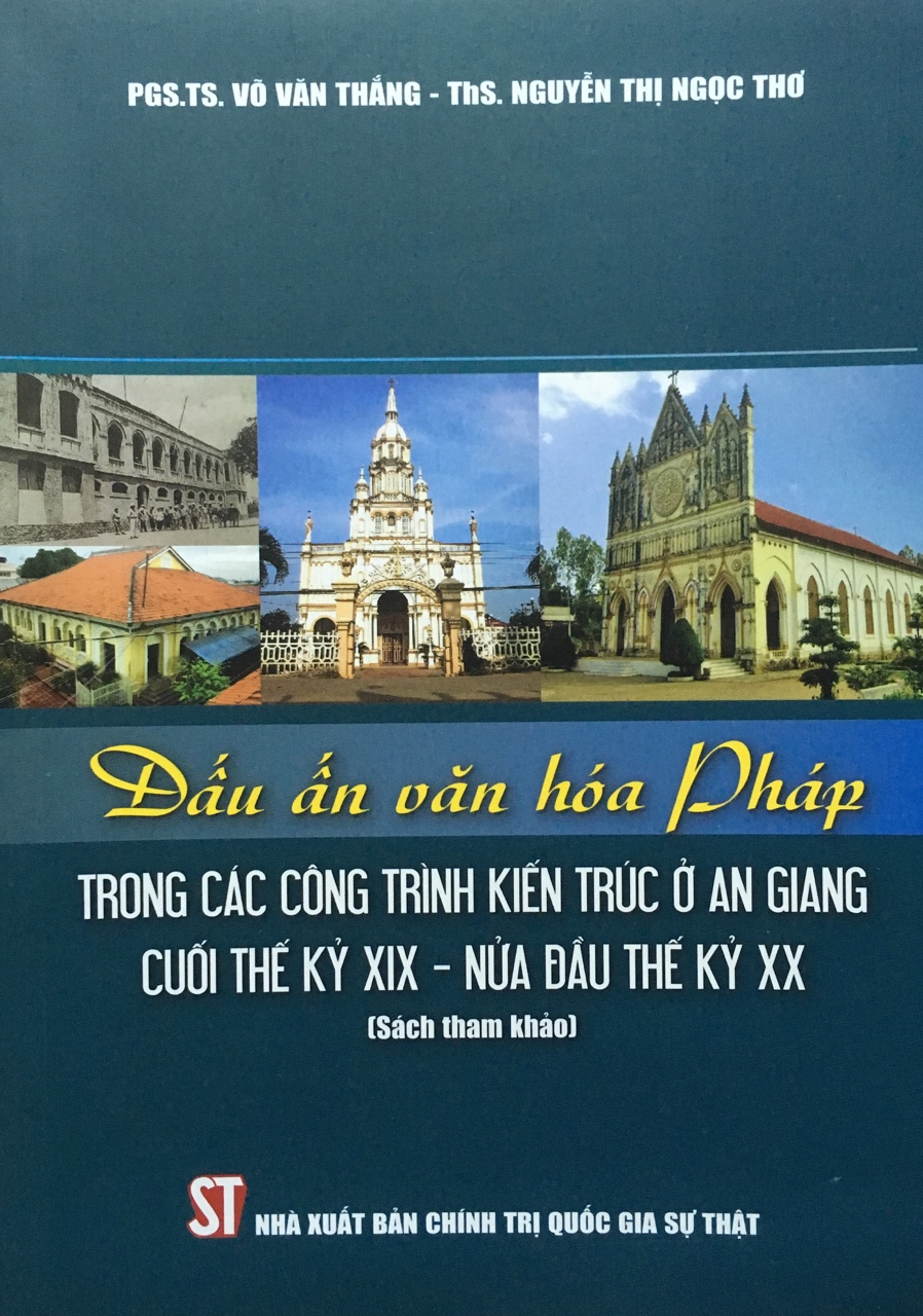 Dấu ấn văn hóa Pháp trong các công trình kiến trúc ở An Giang cuối thế kỷ XIX - nửa đầu thế kỷ XX