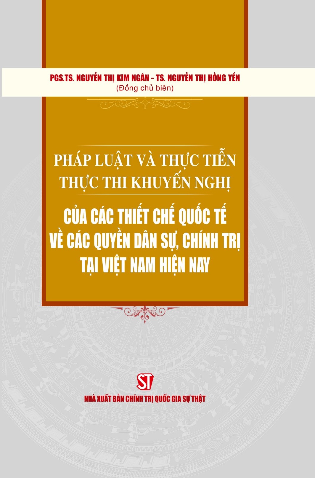 Pháp luật và thực tiễn thực thi khuyến nghị của các thiết chế quốc tế về các quyền dân sự, chính trị tại Việt Nam hiện nay