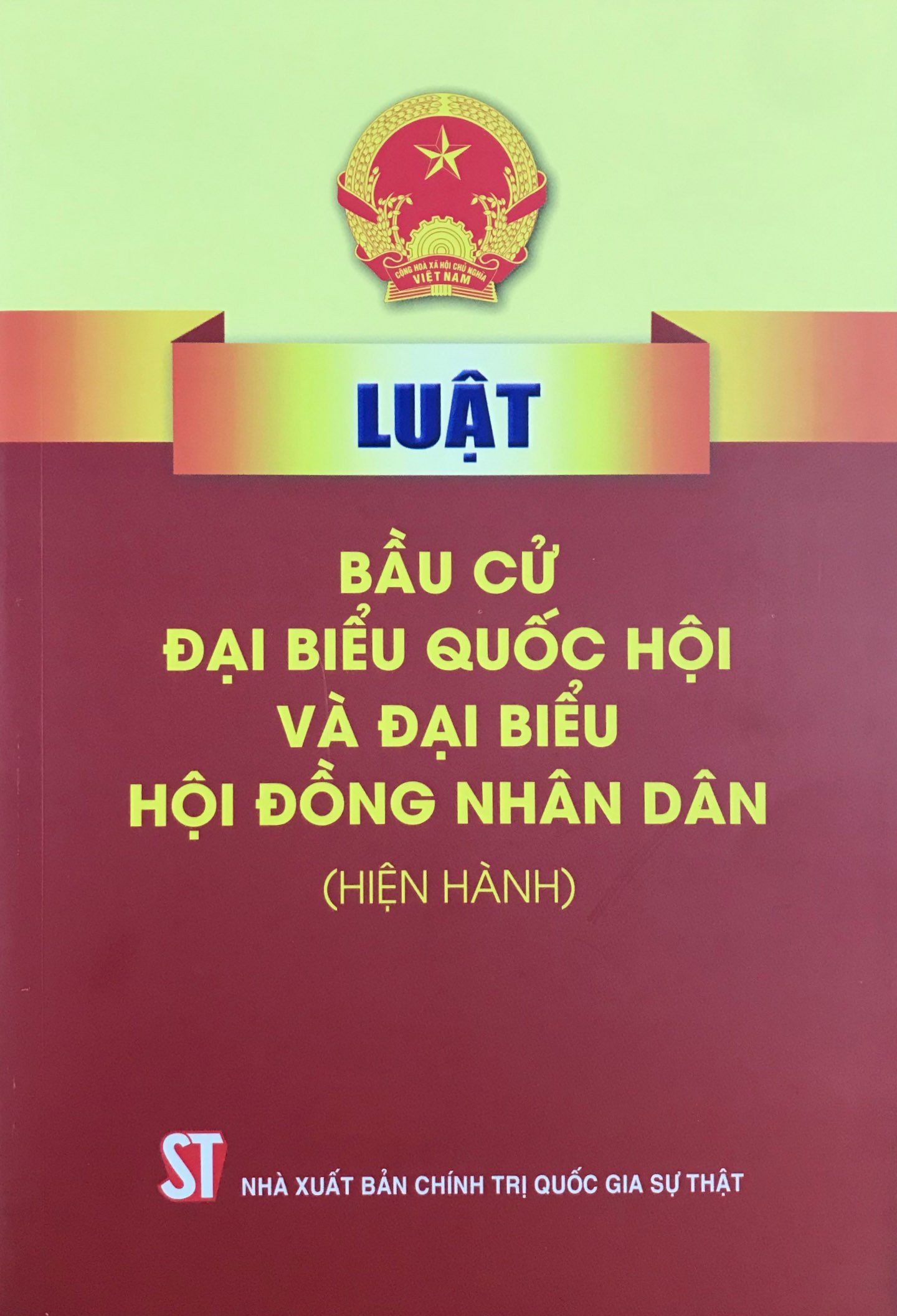 Luật Bầu cử đại biểu Quốc hội và đại biểu Hội đồng nhân dân (hiện hành)