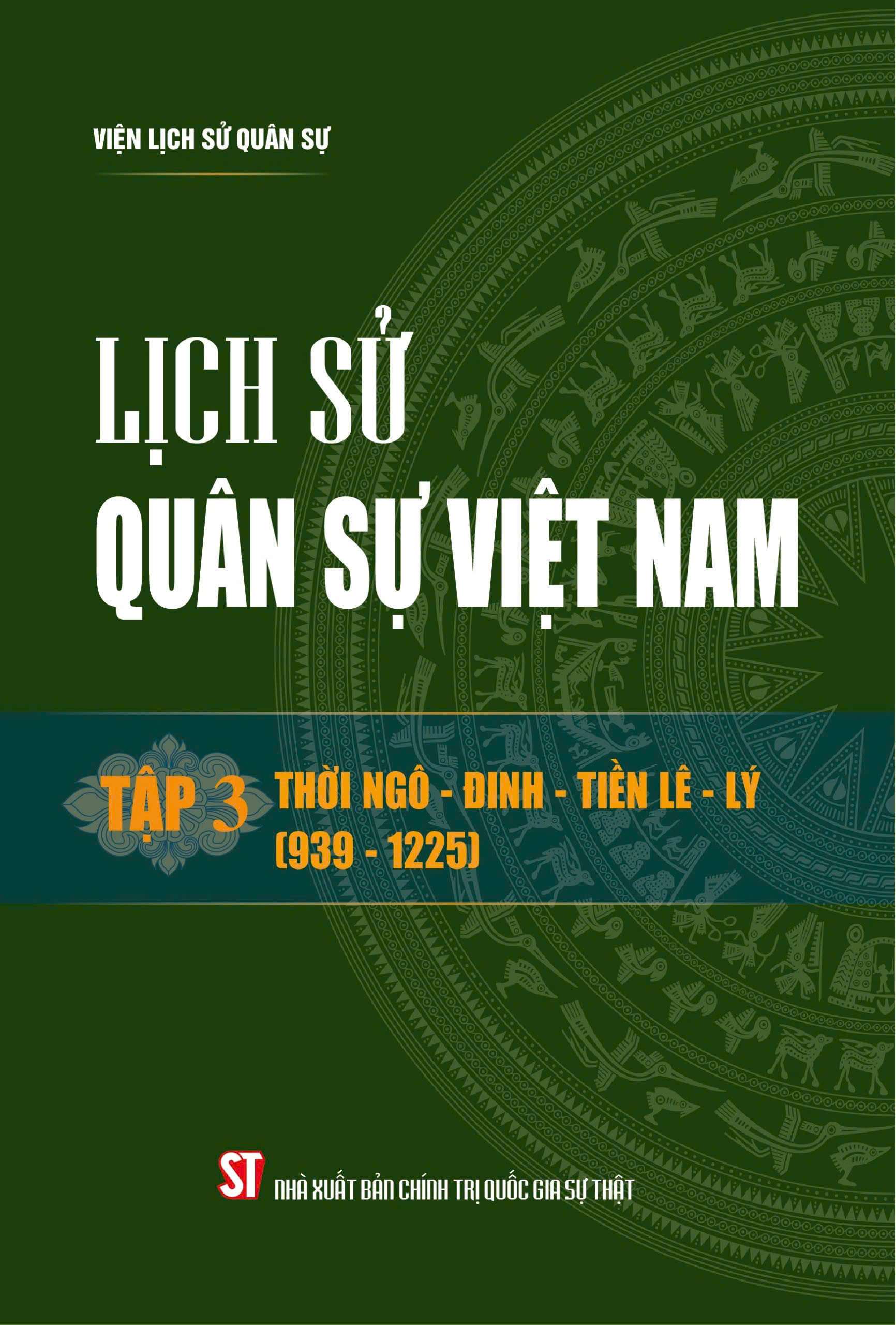 Lịch sử quân sự Việt Nam, tập 3: Thời Ngô - Đinh - Tiền Lê - Lý (939 - 1225)