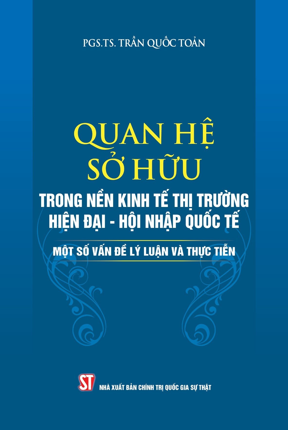 Quan hệ sở hữu trong nền kinh tế thị trường hiện đại - hội nhập quốc tế: Một số vấn đề lý luận và thực tiễn