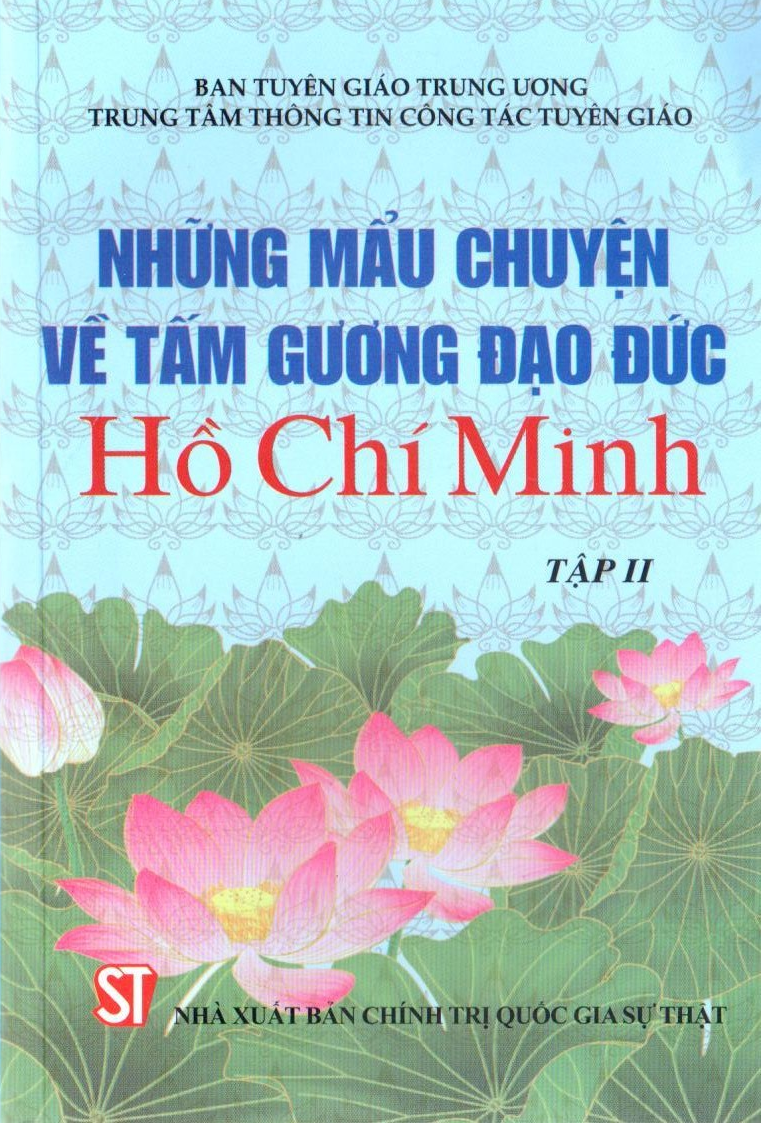 Những mẩu chuyện về tấm gương đạo đức Hồ Chí Minh, tập II