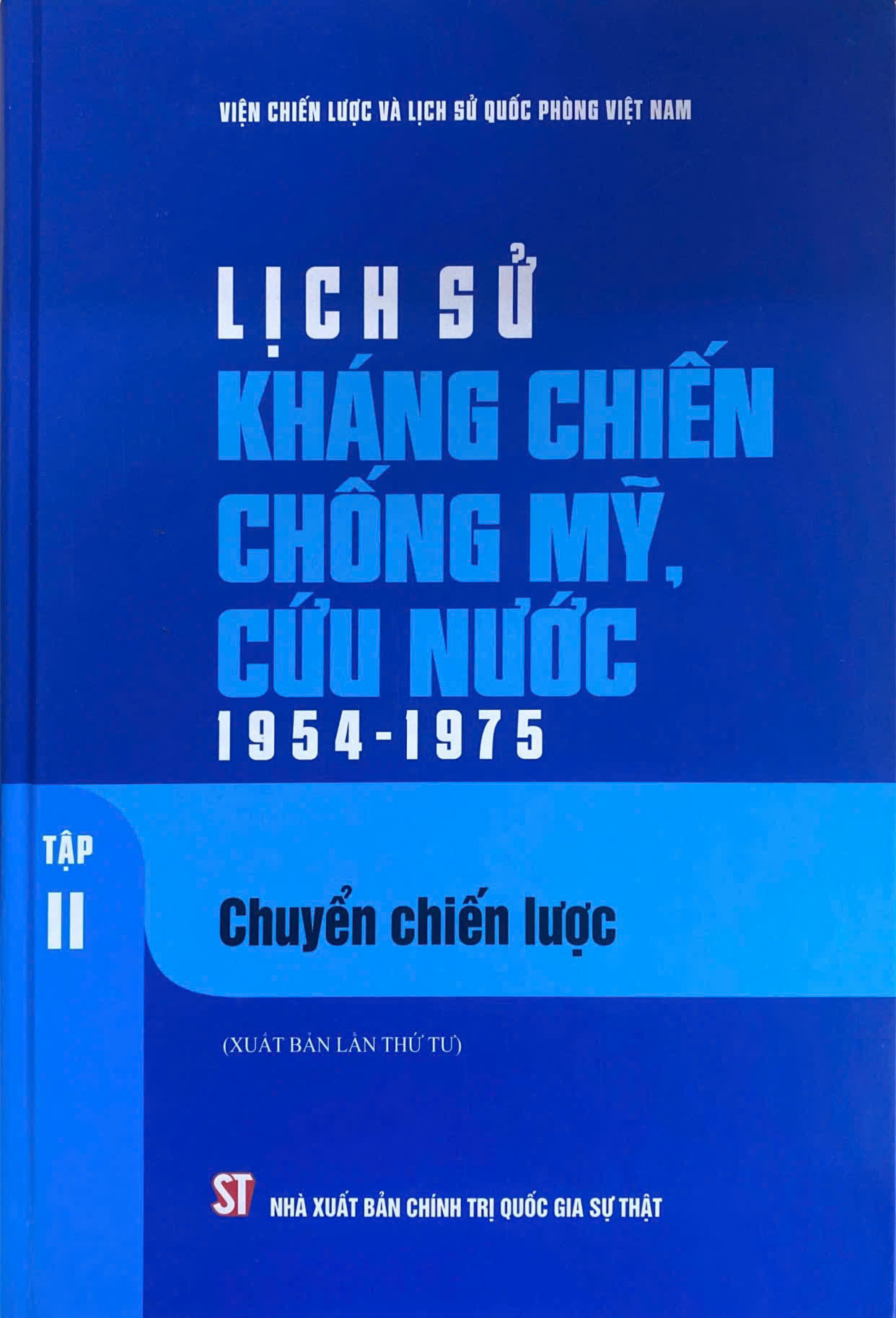 Lịch sử kháng chiến chống Mỹ, cứu nước 1954 - 1975, Tập II: Chuyển chiến lược (Xuất bản lần thứ tư)