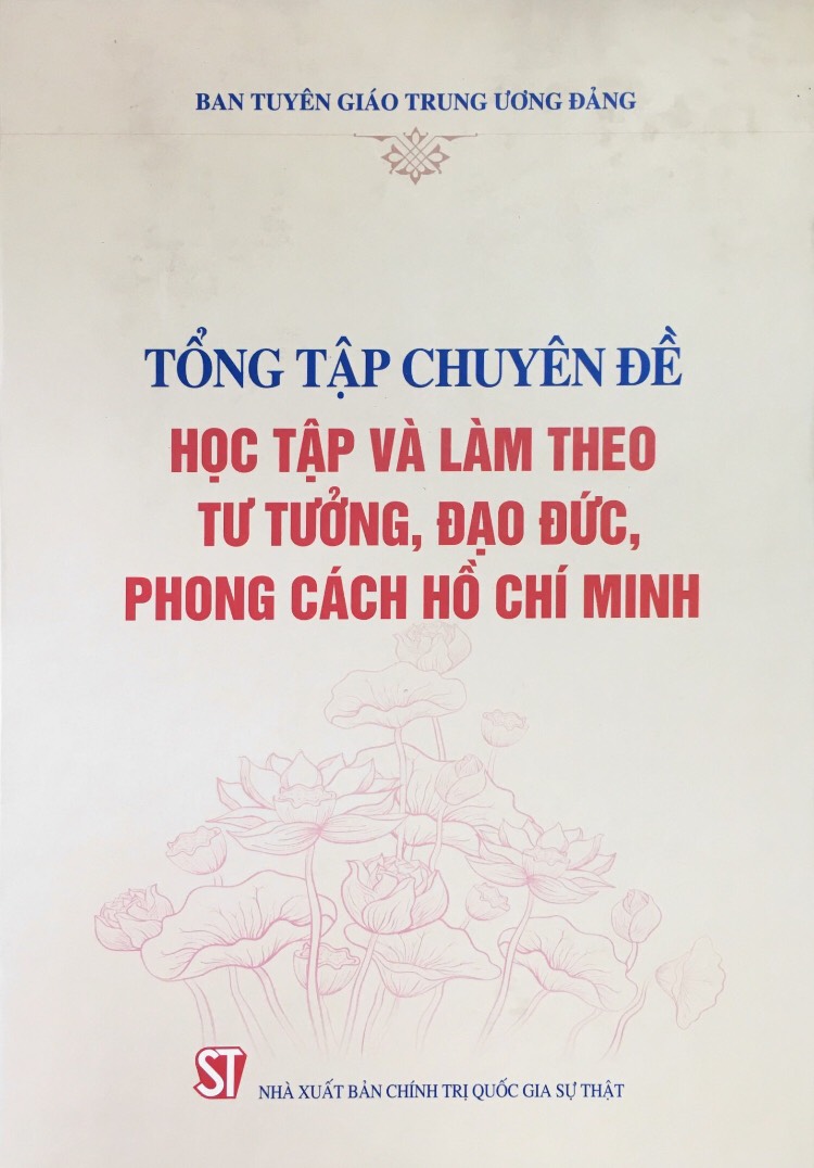 Tổng tập chuyên đề học tập và làm theo tư tưởng, đạo đức, phong cách Hồ Chí Minh