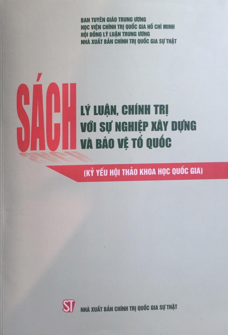 Sách lý luận, chính trị với sự nghiệp xây dựng và bảo vệ Tổ quốc (Kỷ yếu Hội thảo quốc gia)