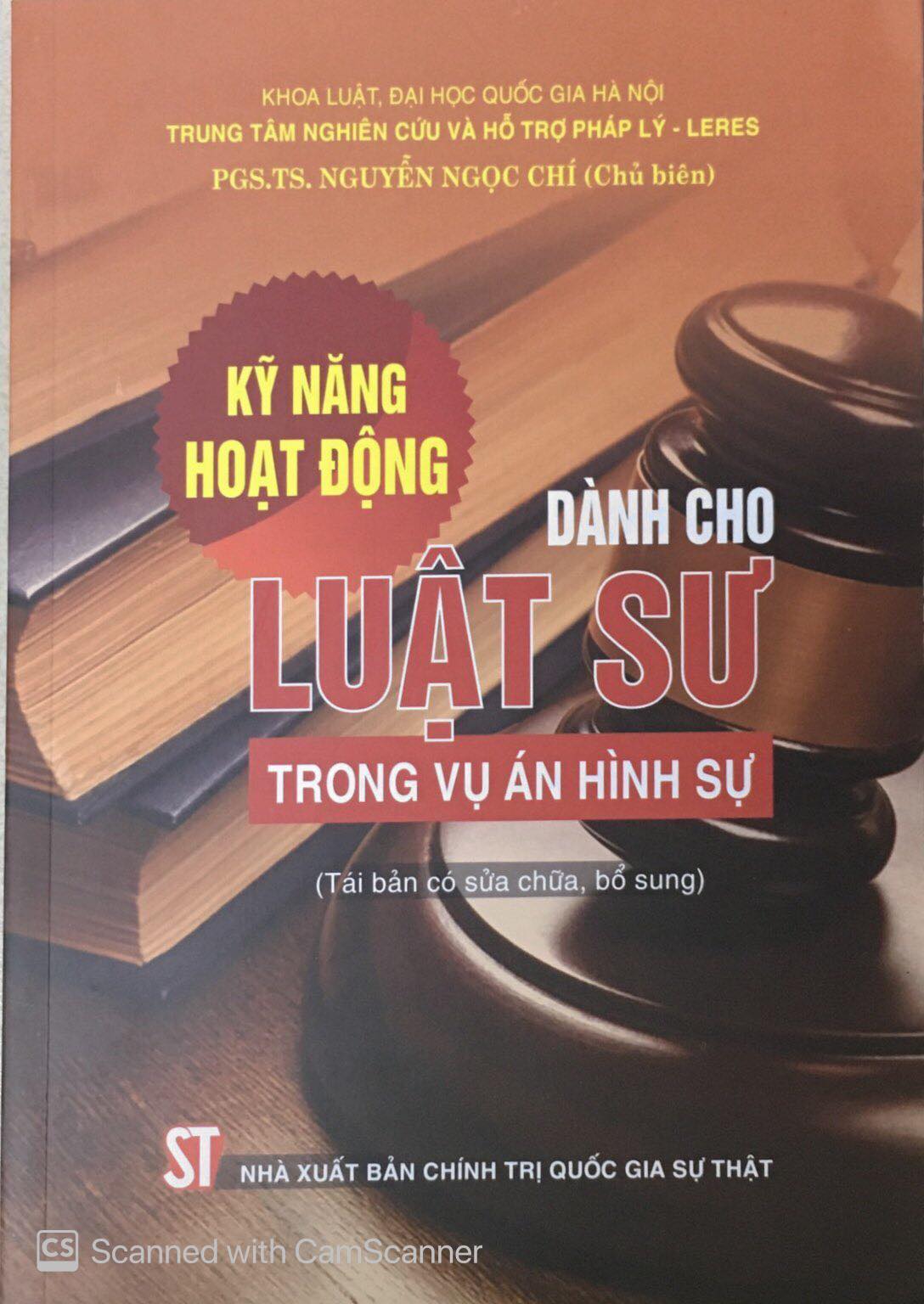 Kỹ năng hoạt động dành cho luật sư trong vụ án hình sự (Tái bản có sửa chữa, bổ sung)