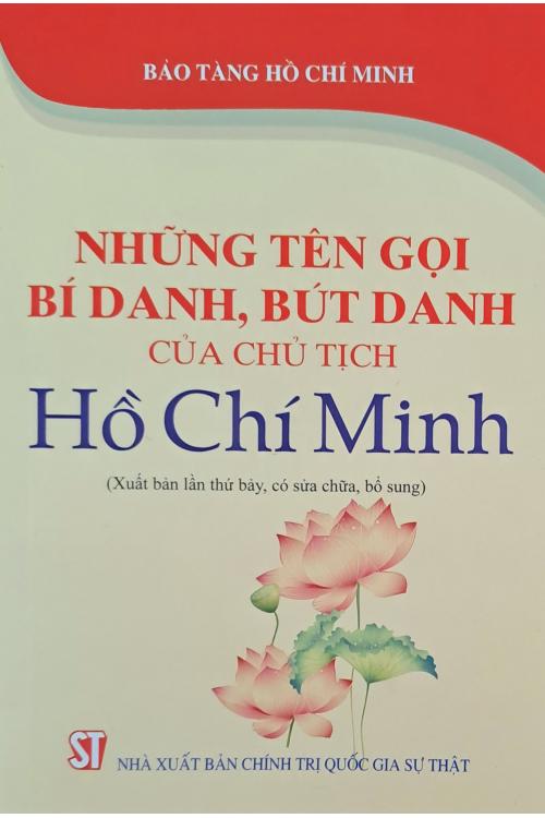 Những tên gọi, bí danh, bút danh của Chủ tịch Hồ Chí Minh (Xuất bản lần thứ bảy, có sửa chữa, bổ sung)