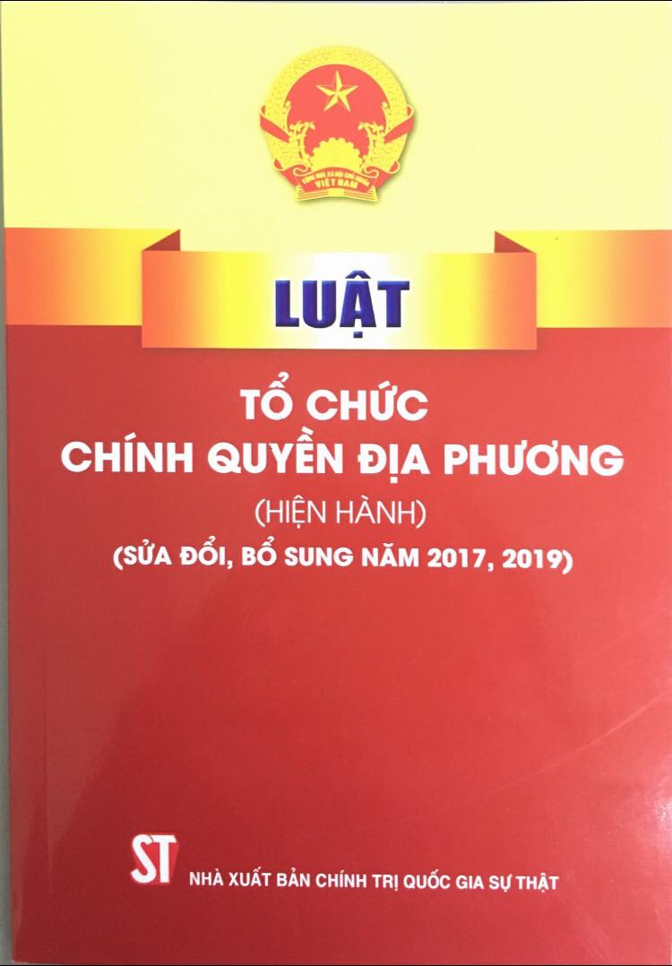 Luật Tổ chức chính quyền địa phương (hiện hành) (sửa đổi, bổ sung năm 2017, 2019)