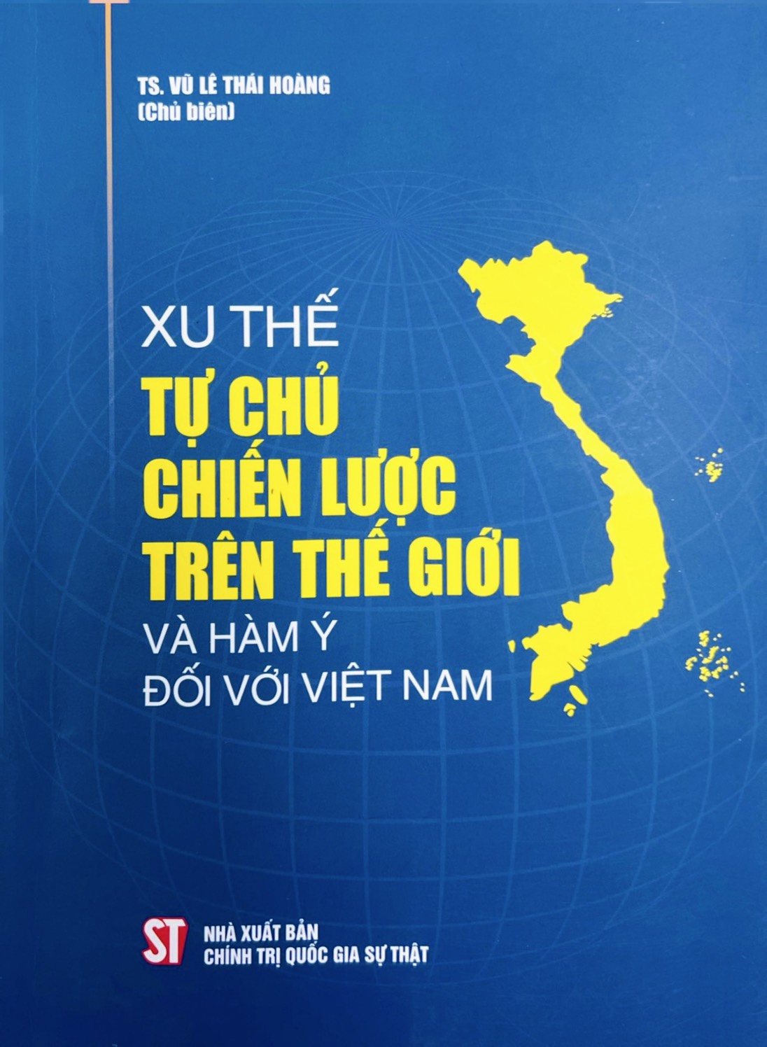 Xu thế tự chủ chiến lược trên thế giới và hàm ý đối với Việt Nam