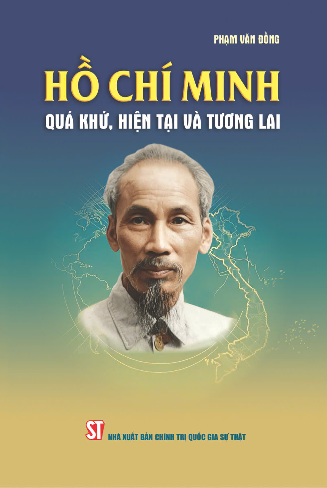 Hồ Chí Minh - Quá khứ, hiện tại và tương lai