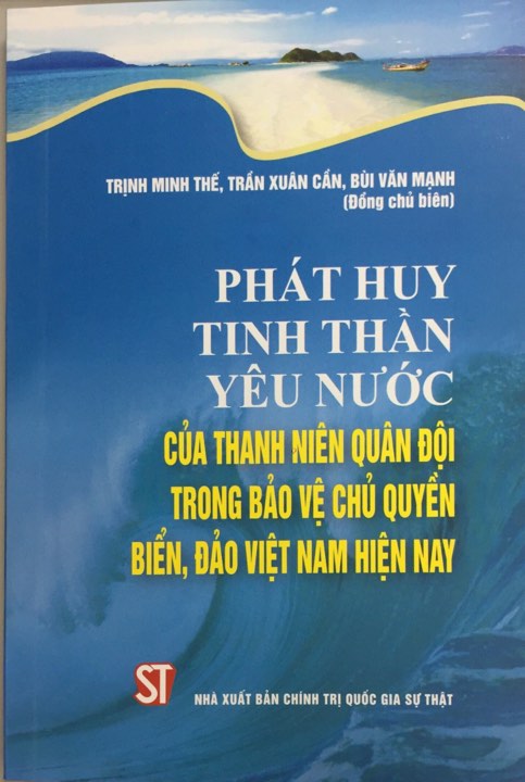 Phát huy tinh thần yêu nước của thanh niên quân đội trong bảo vệ chủ quyền biển, đảo Việt Nam hiện nay