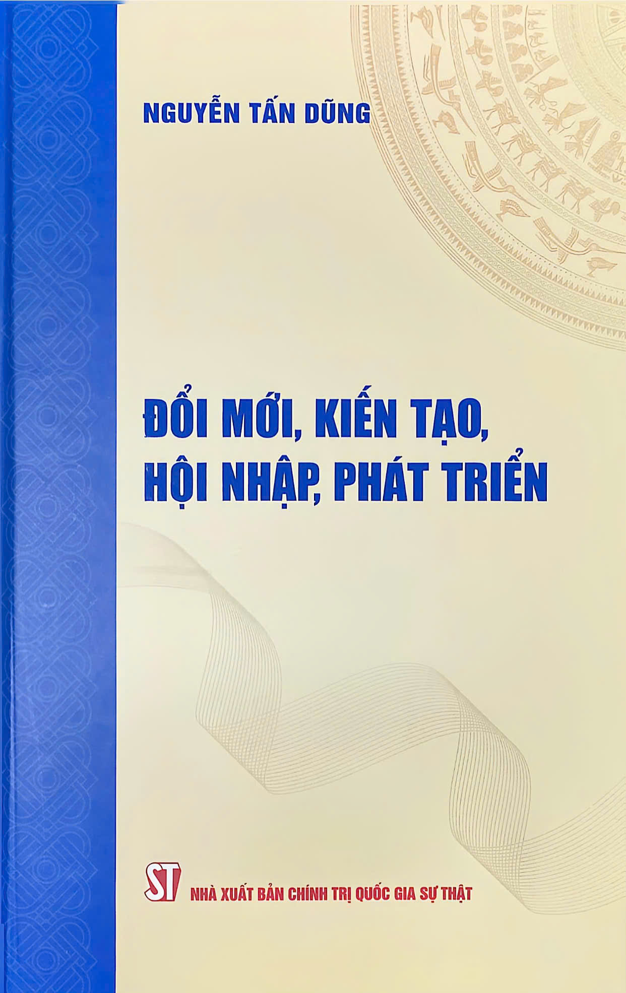 Đổi mới, kiến tạo, hội nhập, phát triển