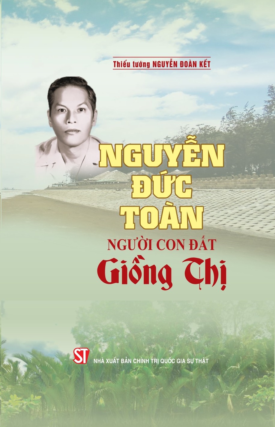 Nguyễn Đức Toàn - Người con đất Giồng Thị