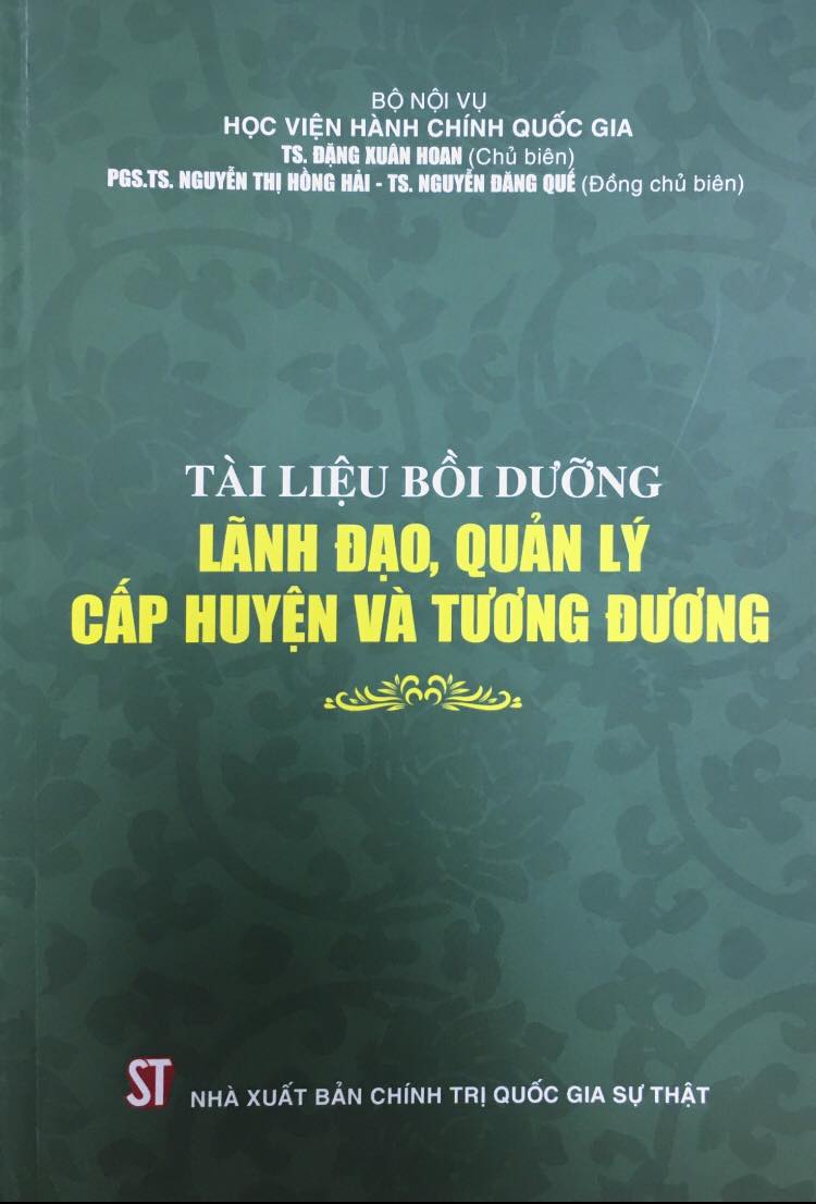 Tài liệu bồi dưỡng lãnh đạo, quản lý cấp huyện và tương đương (Xuất bản lần thứ hai)