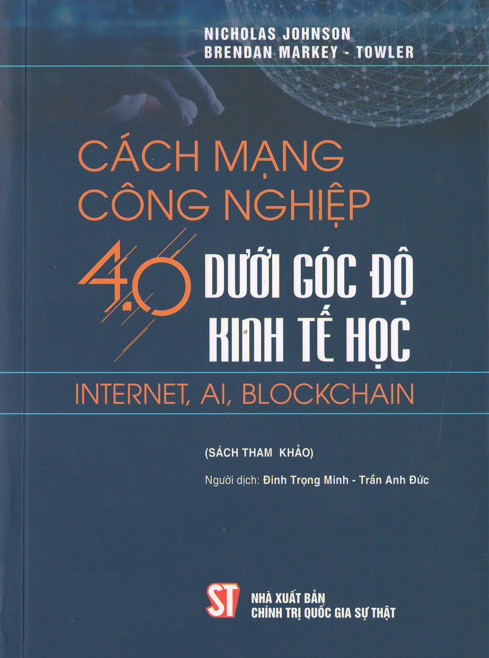 Cách mạng công nghiệp 4.0 dưới góc độ kinh tế học Internet, AI, Blockchain