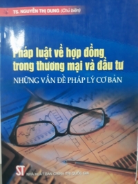 Pháp luật về hợp đồng trong thương mại và đầu tư - Những vấn đề pháp lý cơ bản