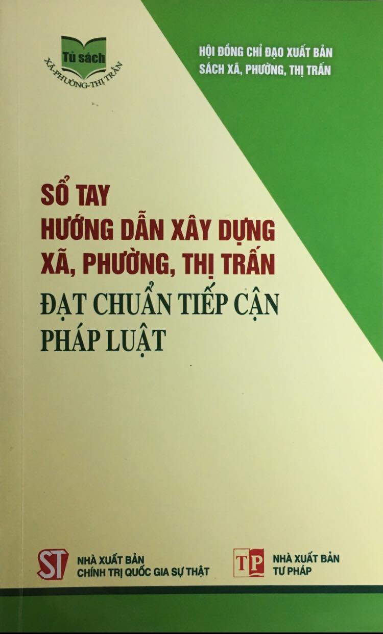 Sổ tay hướng dẫn xây dựng xã, phường, thị trấn đạt chuẩn tiếp cận pháp luật