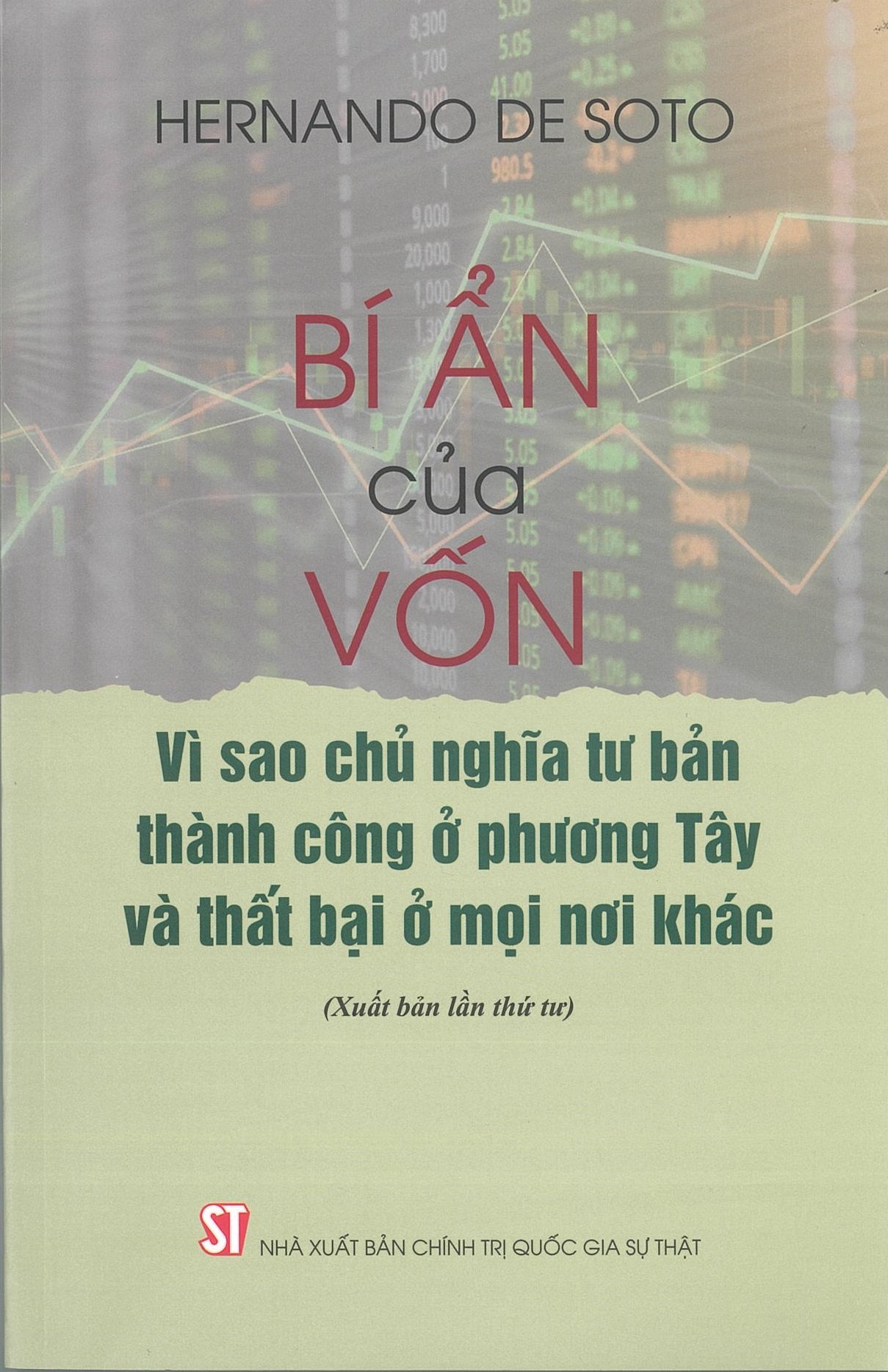 Bí ẩn của vốn: Vì sao chủ nghĩa tư bản thành công ở phương Tây và thất bại ở mọi nơi khác