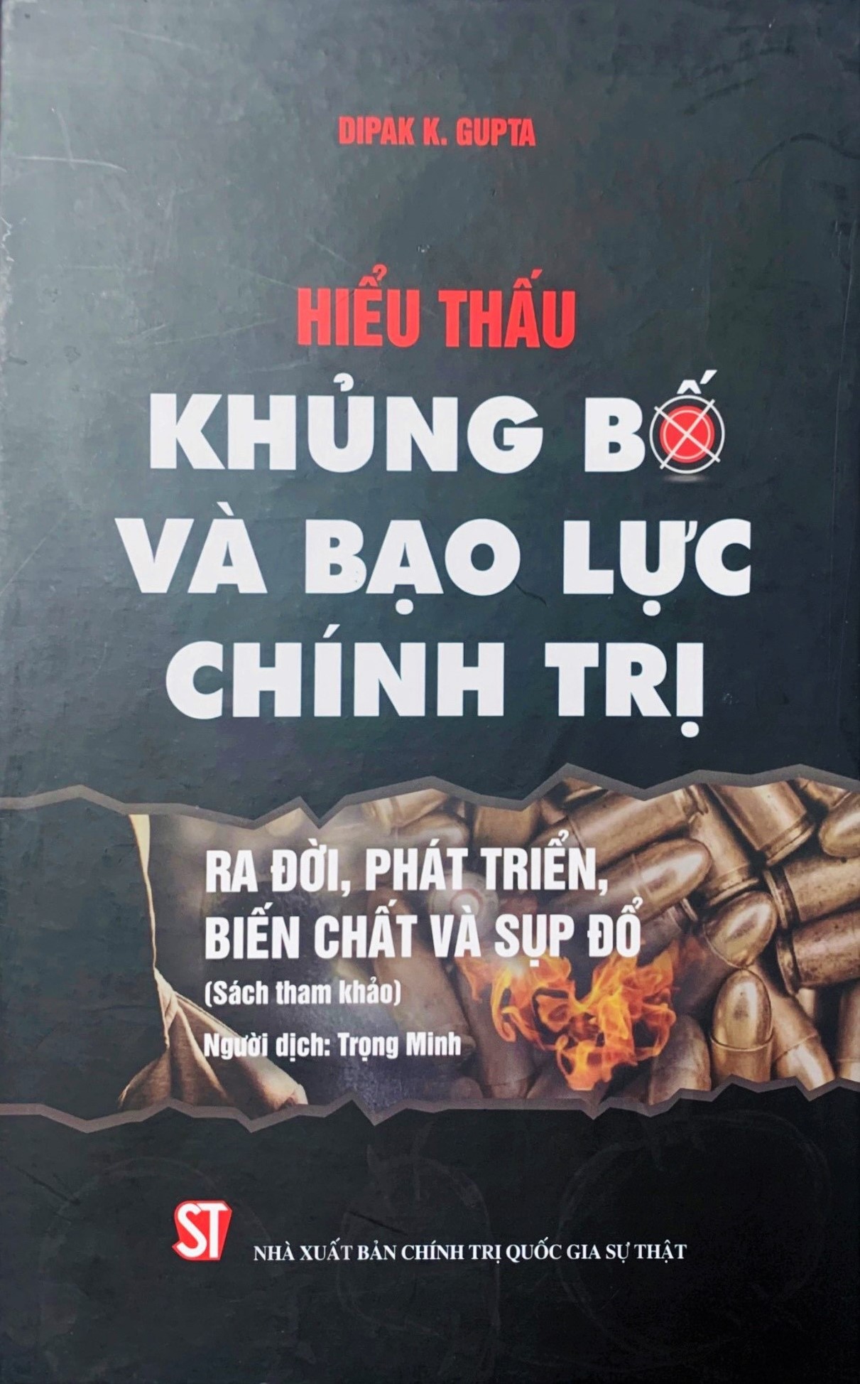 Hiểu thấu khủng bố và bạo lực chính trị: Ra đời, phát triển, biến chất và sụp đổ