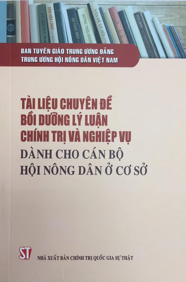 Tài liệu chuyên đề bồi dưỡng lý luận chính trị và nghiệp vụ dành cho cán bộ Hội Nông dân ở cơ sở