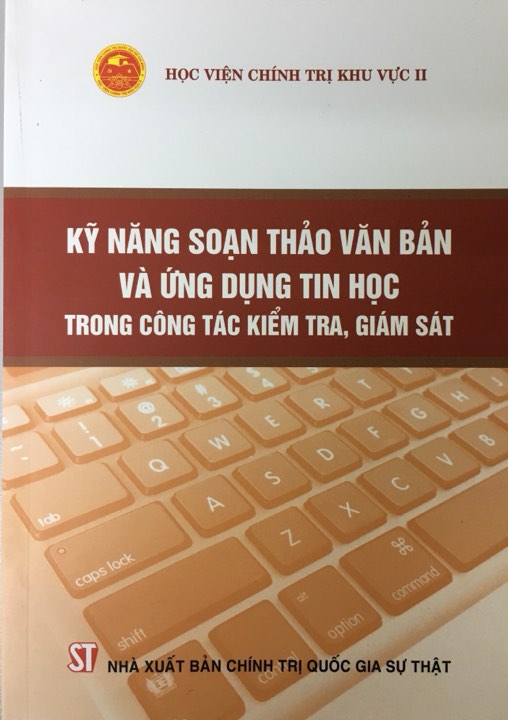 Kỹ năng soạn thảo văn bản và ứng dụng tin học trong công tác kiểm tra, giám sát