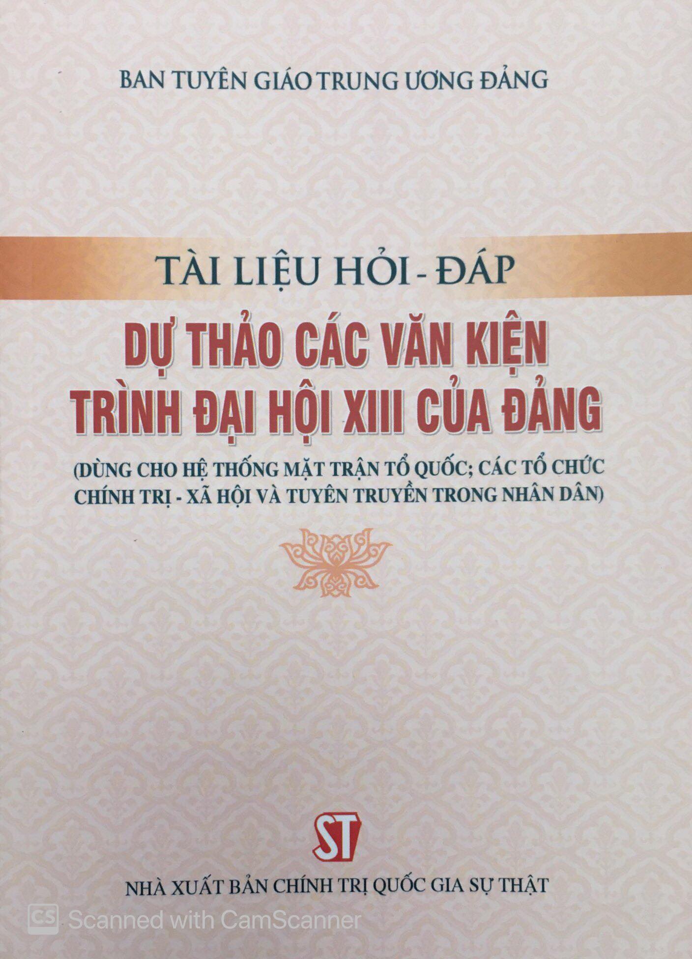 Tài liệu hỏi - đáp Dự thảo các văn kiện trình đại hội XIII của Đảng (Dùng cho hệ thống Mặt trận Tổ quốc; các tổ chức chính trị - xã hội và tuyên truyền trong nhân dân)