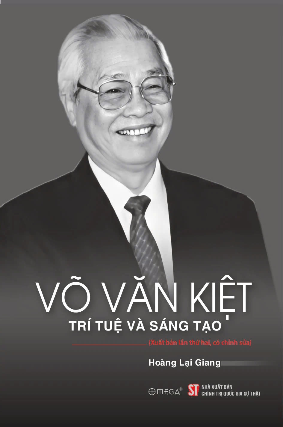 Võ Văn Kiệt - Trí tuệ và sáng tạo (Xuất bản lần thứ hai, có chỉnh sửa)