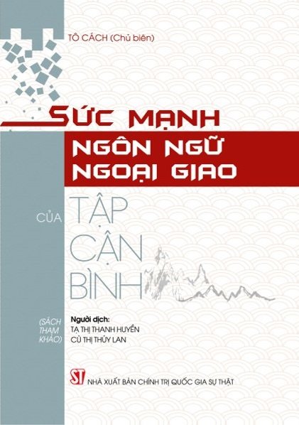 Sức mạnh ngôn ngữ ngoại giao của Tập Cận Bình (Sách tham khảo)