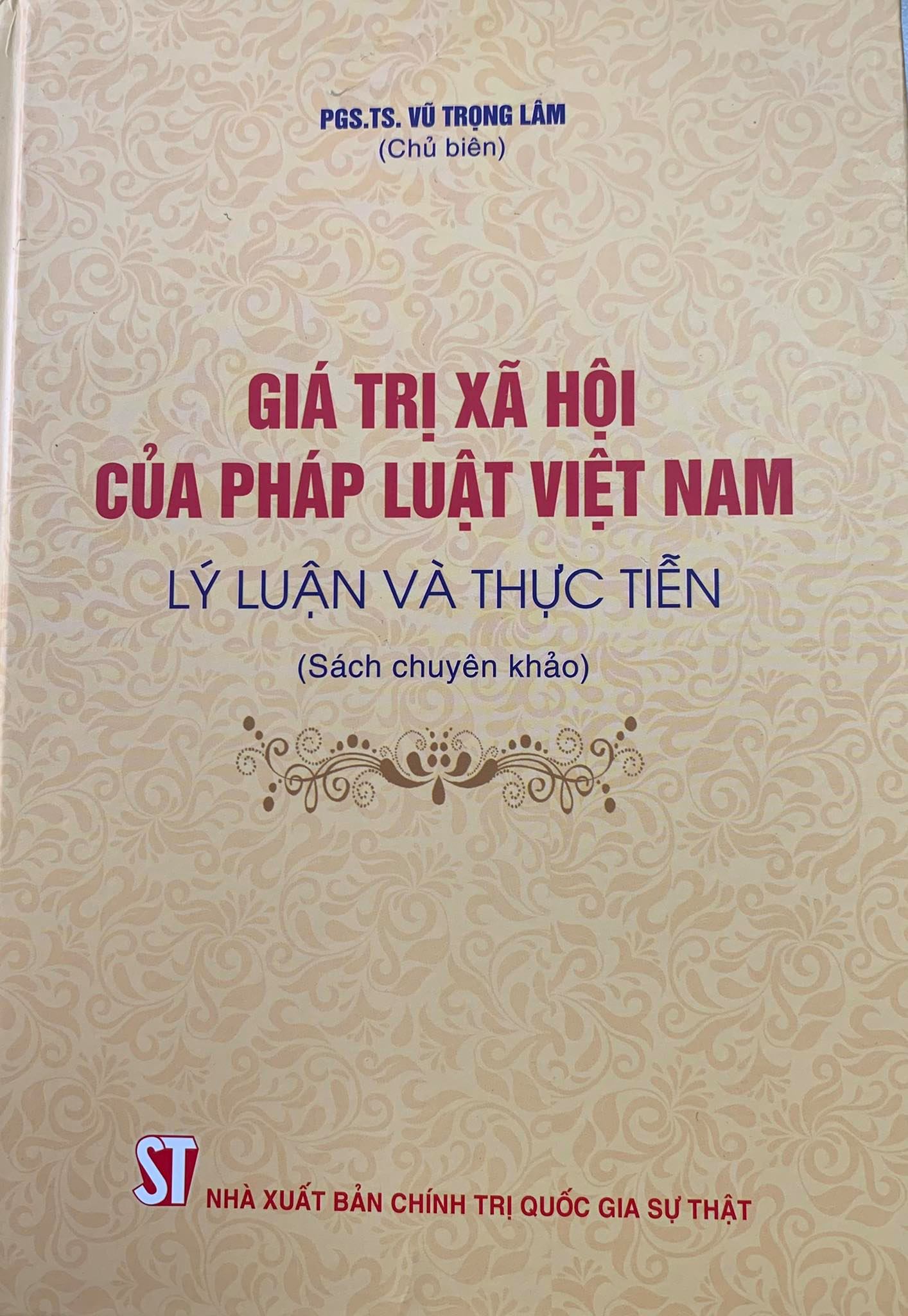 Giá trị xã hội của pháp luật Việt Nam - Lý luận và thực tiễn (Sách chuyên khảo)