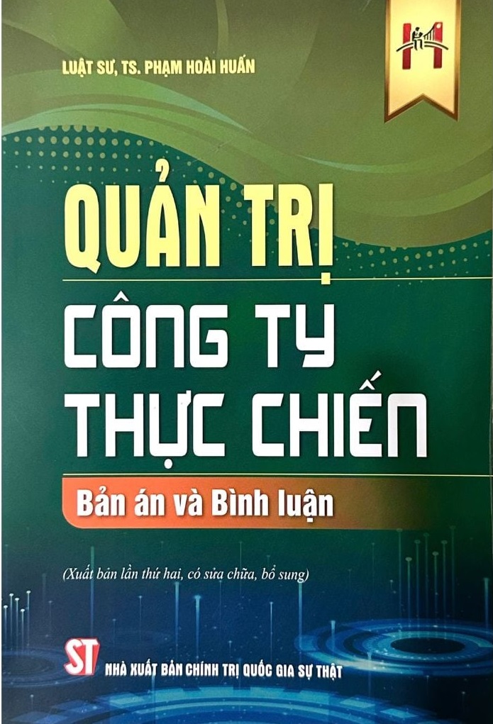 Quản trị công ty thực chiến - Bản án và Bình luận (Xuất bản lần thứ hai, có sửa chữa, bổ sung)