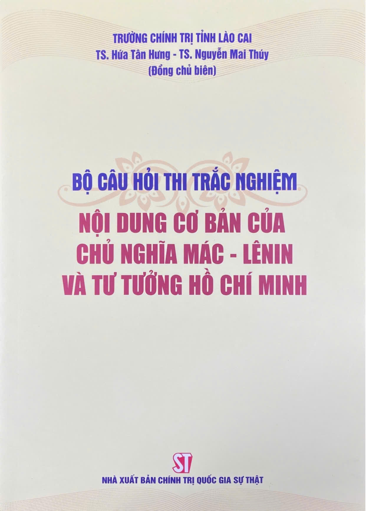 Bộ câu hỏi thi trắc nghiệm nội dung cơ bản của chủ nghĩa Mác - Lênin và tư tưởng Hồ Chí Minh