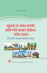 Quản lý nhà nước đối với hoạt động tôn giáo ở Việt Nam hiện nay