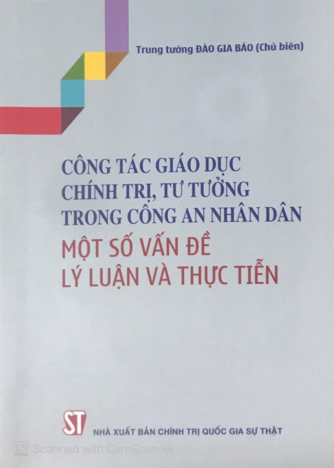 Công tác giáo dục chính trị, tư tưởng trong Công an nhân dân - Một số vấn đề lý luận và thực tiễn