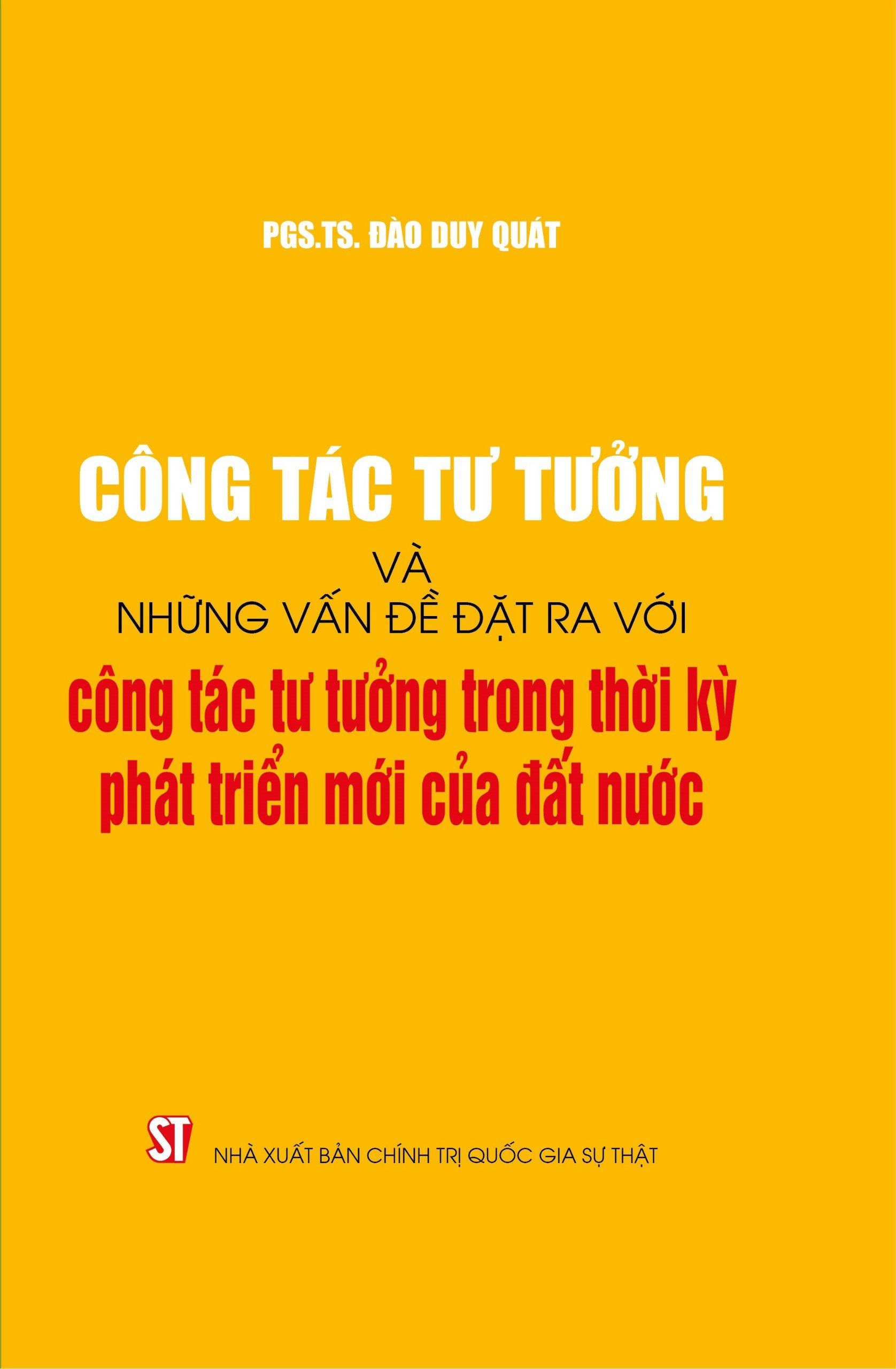 Công tác tư tưởng và những vấn đề đặt ra với công tác tư tưởng trong thời kỳ phát triển mới của đất nước