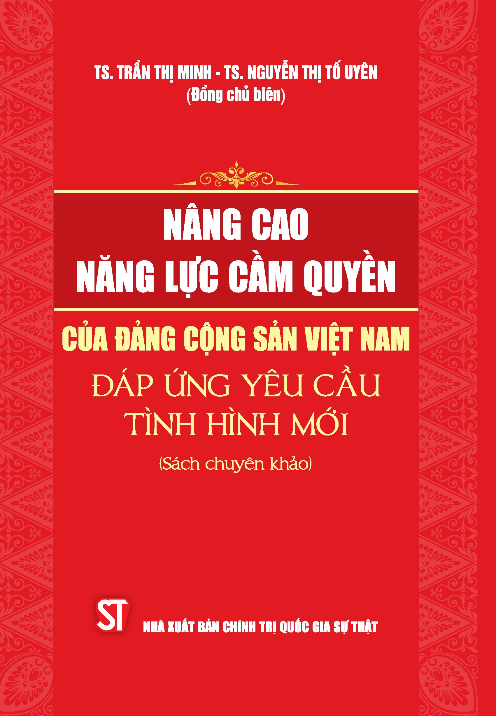 Nâng cao năng lực cầm quyền của Đảng Cộng sản Việt Nam đáp ứng yêu cầu tình hình mới (Sách chuyên khảo)