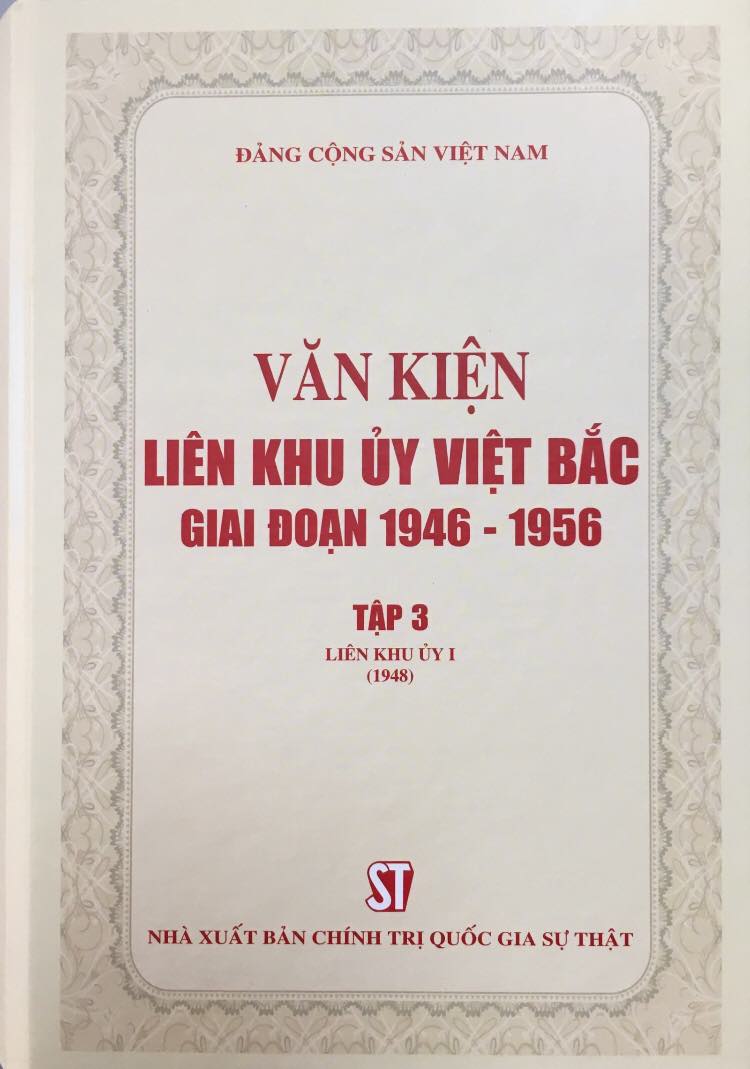 Văn kiện Liên khu ủy Việt Bắc giai đoạn 1946 - 1956, Tập 3: Liên khu ủy I (1948)