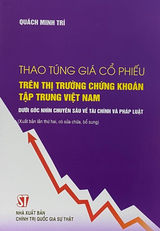 Thao túng giá cổ phiếu trên thị trường chứng khoán tập trung Việt Nam dưới góc nhìn chuyên sâu về tài chính và pháp luật