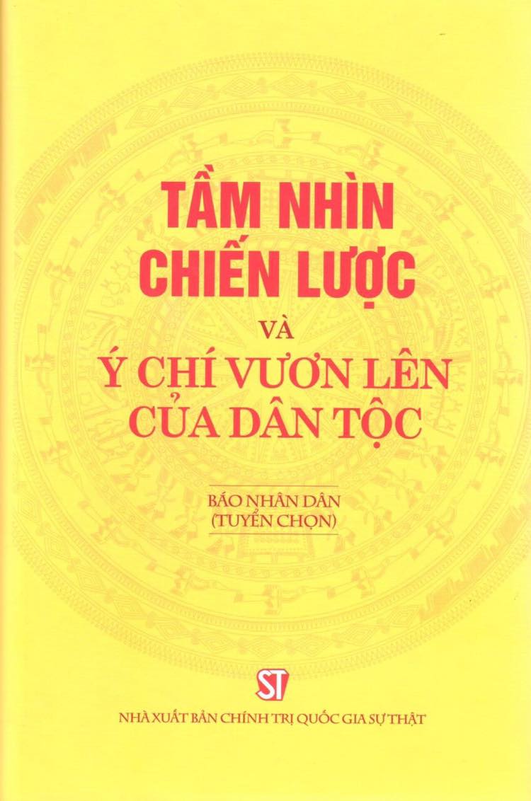 Tầm nhìn chiến lược và ý chí vươn lên của dân tộc 