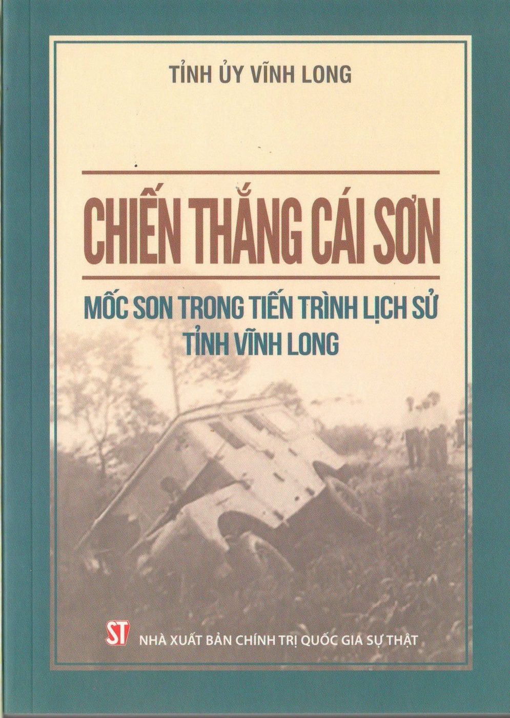 Chiến thắng Cái Sơn - Mốc son trong tiến trình lịch sử tỉnh Vĩnh Long