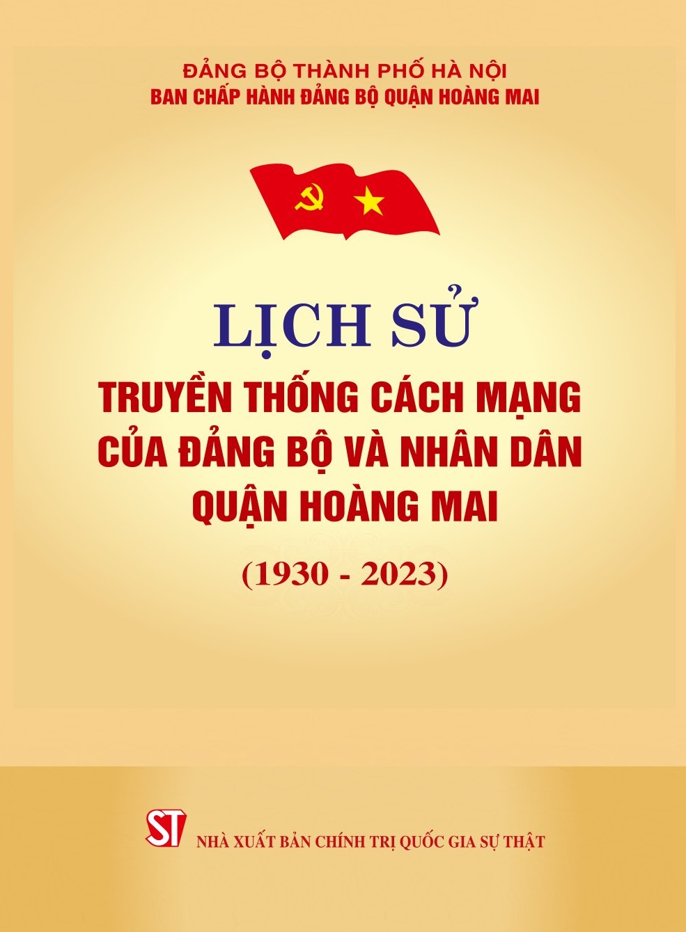 Lịch sử truyền thống cách mạng của Đảng bộ và nhân dân quận Hoàng Mai (1930 - 2023)
