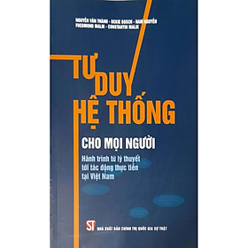 Tư duy hệ thống cho mọi người – Hành trình từ lý thuyết tới tác động thực tiễn tại Việt Nam