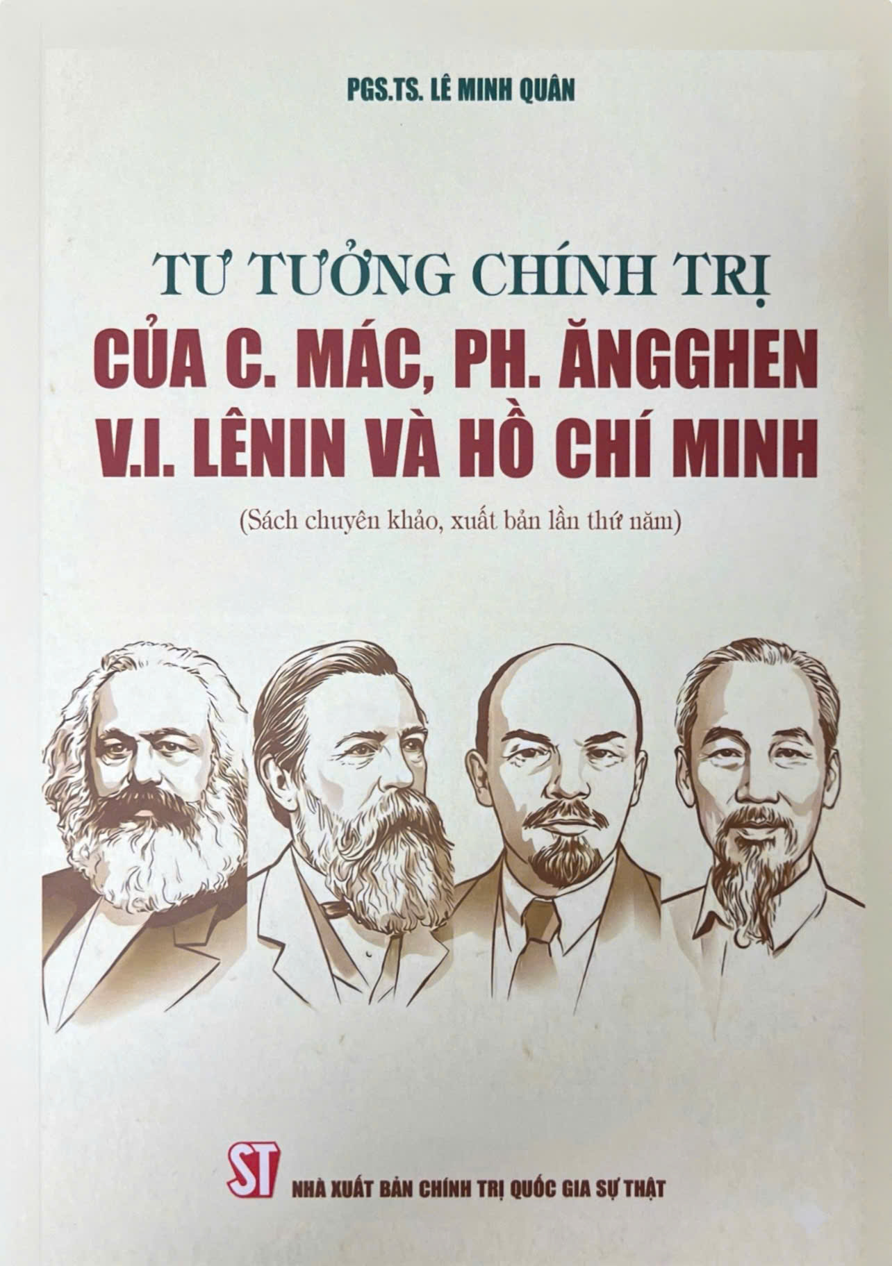 Tư tưởng chính trị của C. Mác, Ph. Ăngghen, V.I. Lênin và Hồ Chí Minh (Sách chuyên khảo, xuất bản lần thứ năm)