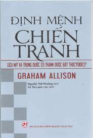 Định mệnh chiến tranh: Liệu Mỹ và Trung Quốc có tránh được bẫy Thucydides?
