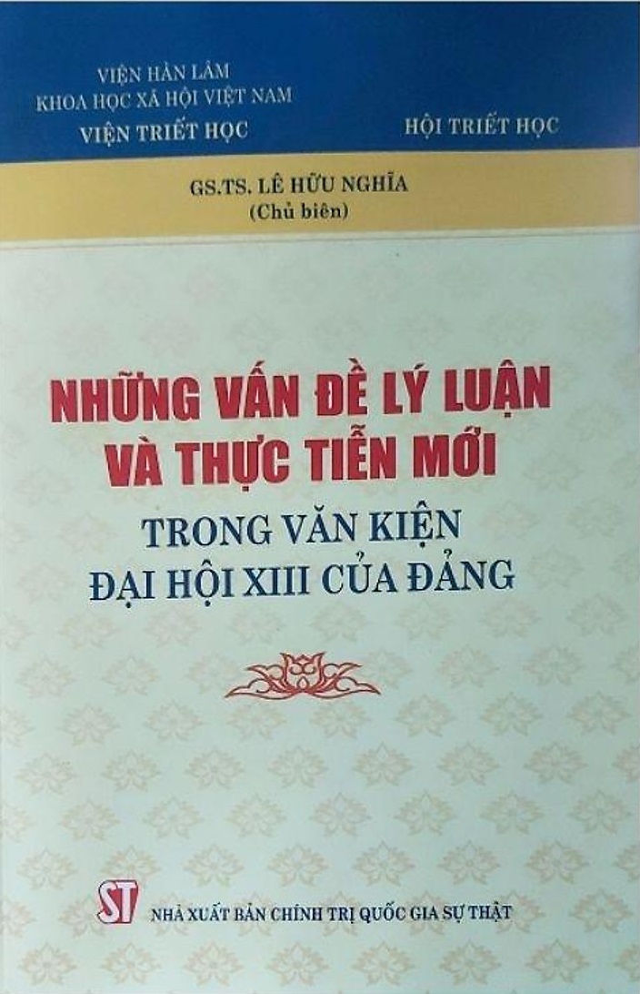 Những vấn đề lý luận và thực tiễn mới trong Văn kiện Đại hội XIII của Đảng