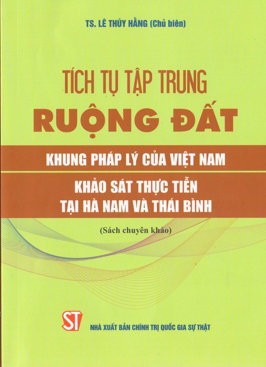 Tích tụ tập trung ruộng đất: Khung pháp lý của Việt Nam - Khảo sát thực tiễn tại Hà Nam và Thái Bình