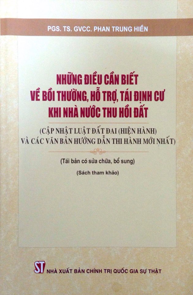 Những điều cần biết về bồi thường, hỗ trợ, tái định cư khi nhà nước thu hồi đất (Cập nhật Luật Đất đai (hiện hành) và các văn bản hướng dẫn thi hành mới nhất)