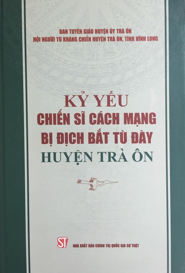 Kỷ yếu chiến sĩ cách mạng bị địch bắt tù đày huyện Trà Ôn