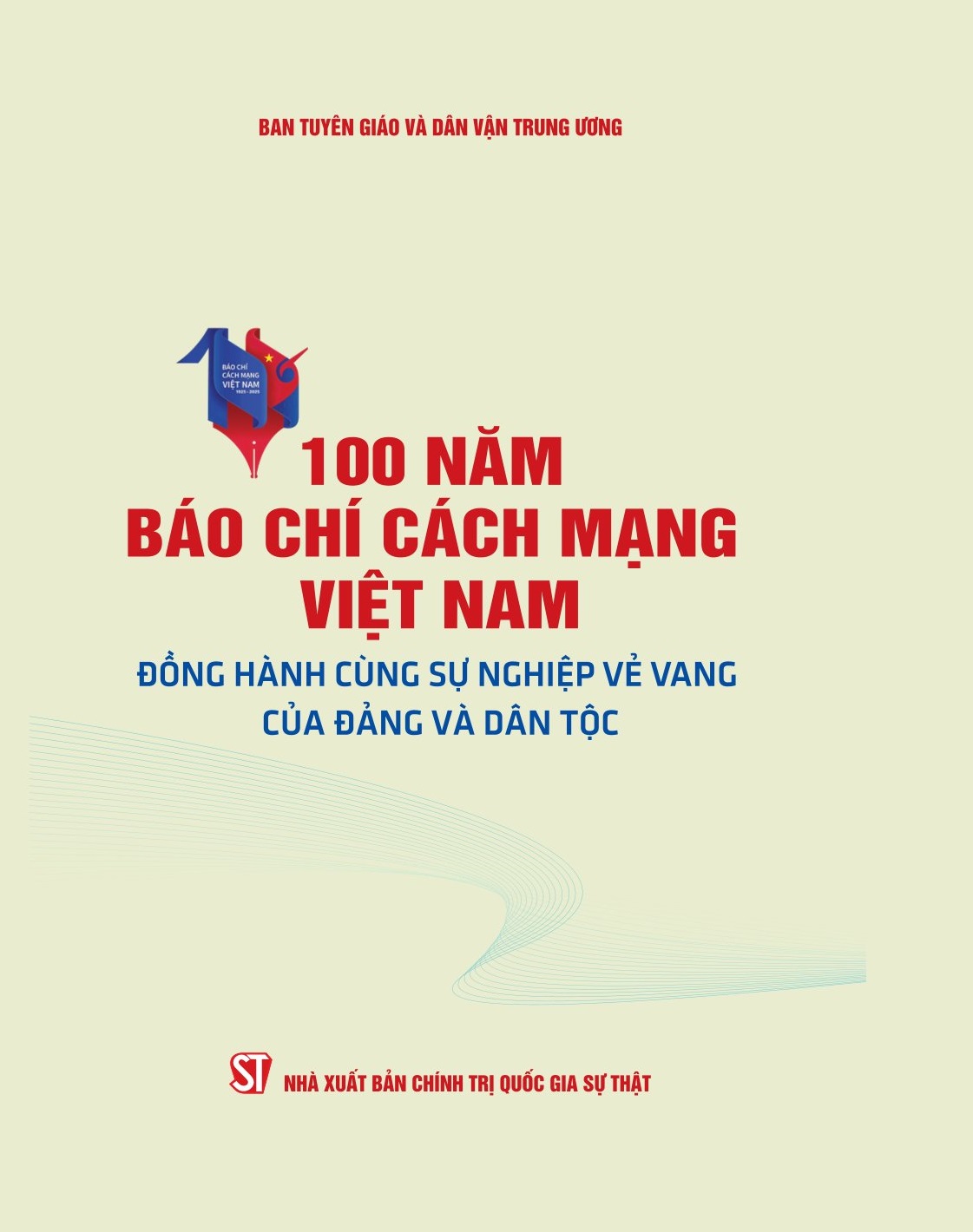 100 năm báo chí cách mạng Việt Nam đồng hành cùng sự nghiệp vẻ vang của Đảng và dân tộc