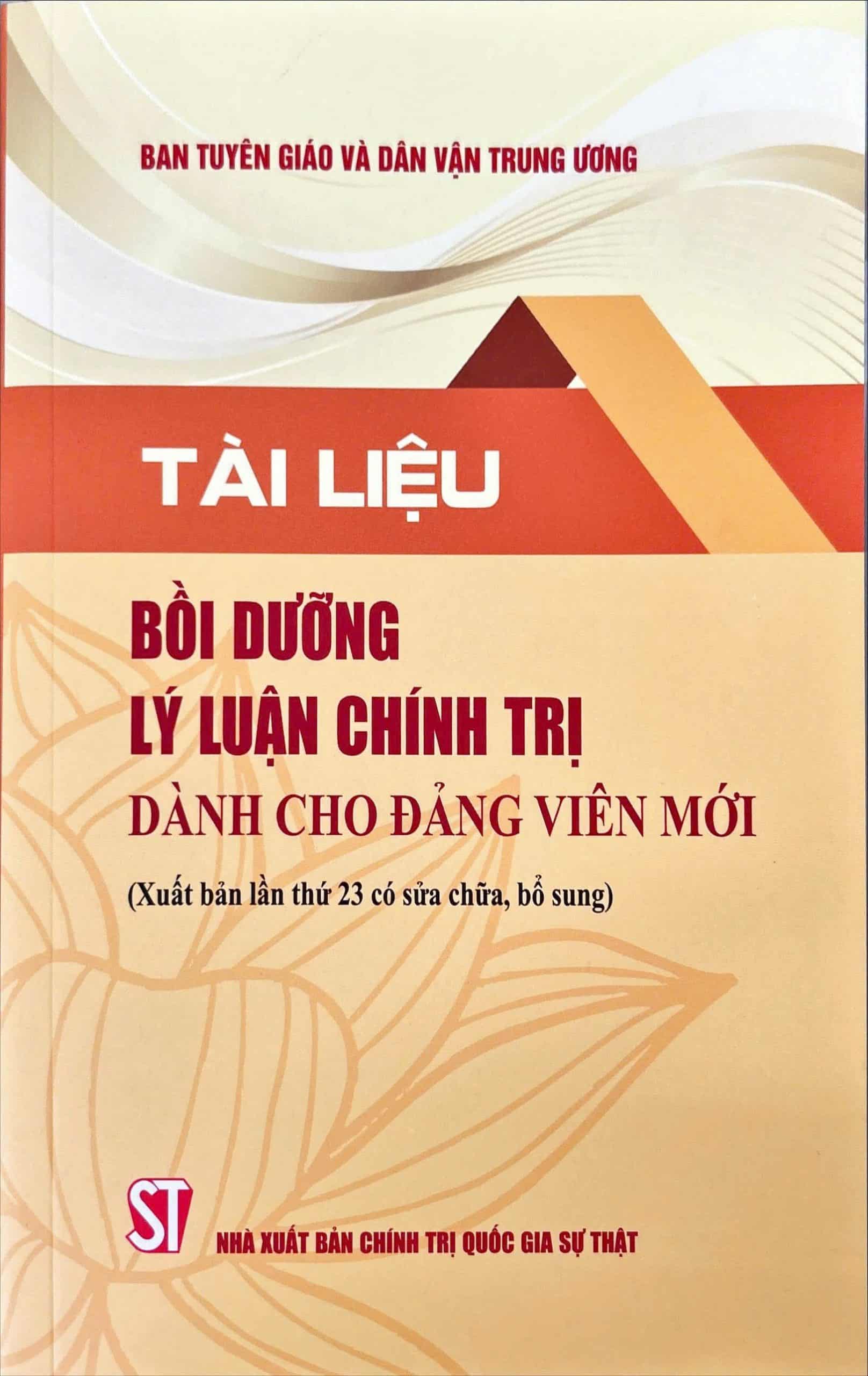 Tài liệu bồi dưỡng lý luận chính trị dành cho đảng viên mới (Xuất bản lần thứ 23 có sửa chữa, bổ sung)